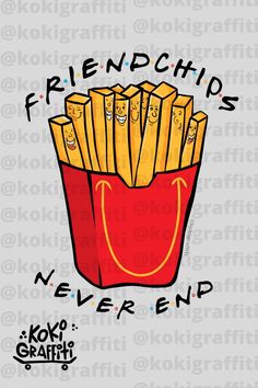 a red bag filled with french fries on top of a gray background and the words friends never end