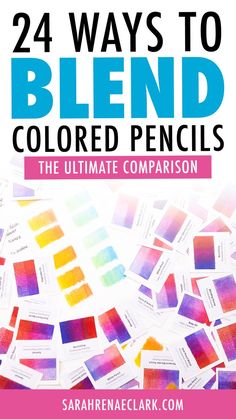 the ultimate guide to choosing paint colors for your home or office with text overlay that reads, 24 ways to blend colored pencils