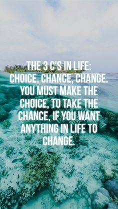 the ocean with text that reads, the 5 s in life choice change you must make the