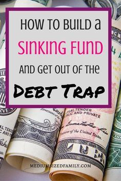 money with the words how to build a sinking fund and get out of the debt trap