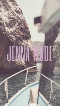 the back end of a boat with rocks in the background and text that reads, jenny wade