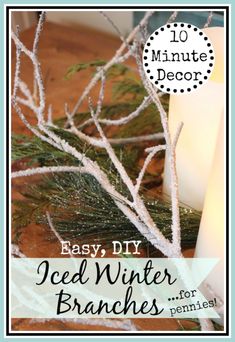 an easy diy iced winter branches for candles