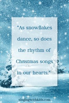 a christmas card with the quote as snowflakes dance, so does the rhythm of christmas songs in our hearts