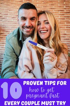 a man and woman smiling while they are brushing their teeth with the words proven tips for how to get pregnant fast every couple must try