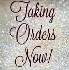 the words taking orders now written in black ink on a gold glitter background with sparkle