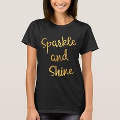 Sparkle And Shine Gold & Watercolor Typography Art Watercolor Typography, Gold Watercolor, Sparkle And Shine, Glitter Vinyl, Typography Art, Art T Shirt, Gold Glitter, Gender Female, Black Shirt