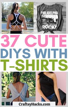 the cover of 37 cute diys with t - shirts by crafty hacks