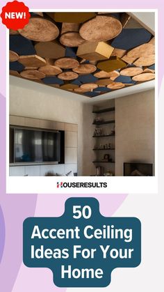 the top 50 accent ceiling ideas for your home in this postcard, you can see how