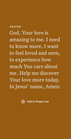 a brown background with the words, god your love is amazing to me i need to know