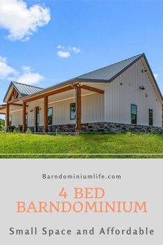 the 4 bed barndominium with text overlay that reads, small space and affordable