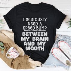 Speed Bump Tee Peachy Sunday T-Shirt Mom Sayings For Shirts, Funny Mom Sayings, Sayings For Shirts, Mom Sayings, Jeans Cardigan, Sassy Tee, Sassy Shirts, Speed Bump, T Shorts