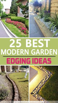 the 25 best modern garden edging ideas for small gardens and front yardes, with text overlay that reads 25 best modern garden edging ideas