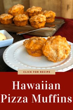 hawaiian pizza muffins on a white plate with butter and sauce in the background