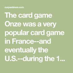 the card game onze was a very popular card game in france - and eventually the u s - during the 1