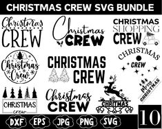 christmas crew svg bundle for cricut and other cutting machines, with the words'christmas crew'in different font styles