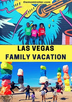 the las vegas family vacation with kids in front of a mural and text overlay that reads, las vegas family vacation