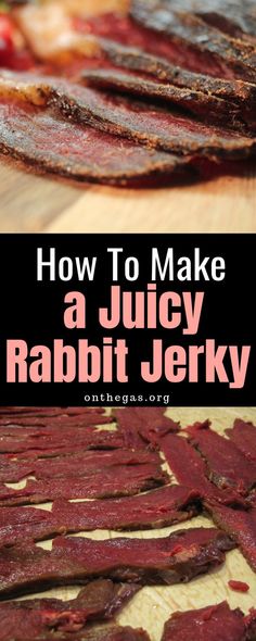 how to make a juicy rabbit jerky recipe with bacon on the bottom and in the middle