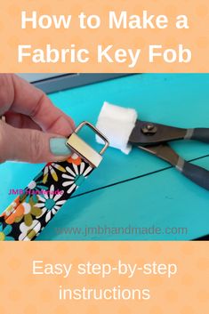 how to make a fabric key fob with pictures and instructions on the front cover