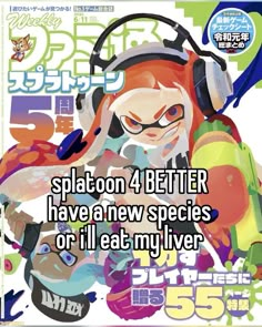 an image of a cartoon character with headphones on and the words splatoon 4 better