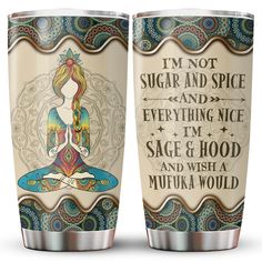 two coffee cups with the words i'm not sugar and spice, and everything nice