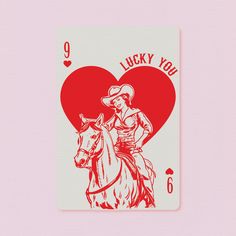 a playing card with an image of a cowboy riding a horse and the words lucky you on it