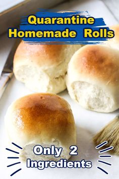 two homemade rolls with the words you have to make these rolls only 2 ingredients