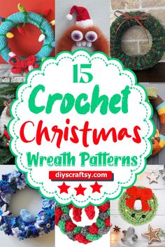 wreaths with the words 15 crochet christmas wreath patterns