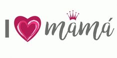 the word i love mama with a heart and crown on it's head, in pink