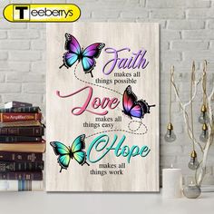 a wooden sign that says faith makes all things possible, hope makes all things work