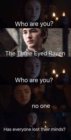 the three eyed raven in game of thrones, with text that reads who are you?