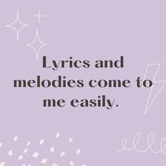 the words, lyrics and meloides come to me easily on a purple background