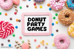 donuts and candy are scattered around a sign that says, donut party games