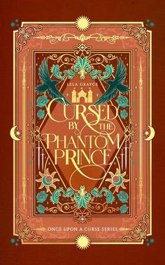 the book cover for curse by the phantom prince, with an ornate frame and two birds on