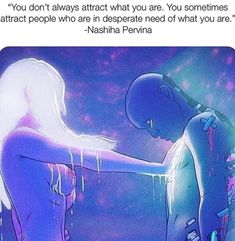 an image of two people touching each other with the caption that reads, you don't always attract what you are