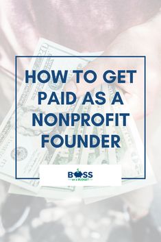 a person holding money with the words how to get paid as a nonprofit founder