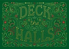 a green poster with the words deck the hall written in gold on top of it