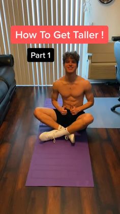 a man sitting on top of a yoga mat with the words how to get taller part 1