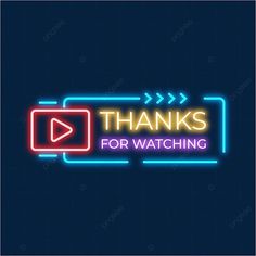 thanks for watching neon sign with arrow in the center, logo, background png and psd