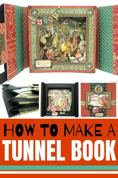 how to make a tunnel book with pictures and text that reads, how to make a tunnel book