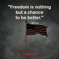 an american flag flying in the wind with a quote about freedom