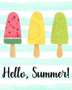 three popsicles with the words hello, summer on them