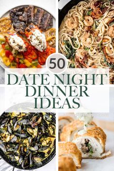 the cover of 50 date night dinner ideas, with pictures of different foods and dishes