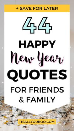 44 Happy New Year Quotes for Friends & Family New Year Greeting