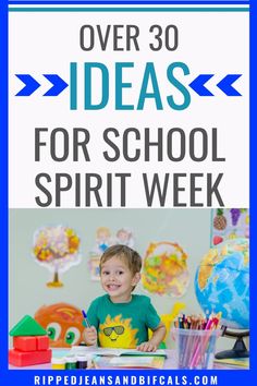 a young boy sitting at a desk with the words over 30 ideas for school spirit week