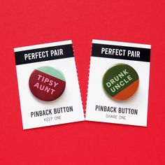 two pinback buttons that say perfect pair and tipsy button on red background with white border