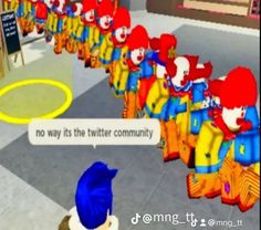 an animated image of a group of clowns in front of a sign that says no way its the twitter community