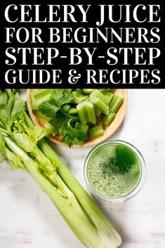 celery juice for beginners step - by - step guide and recipe book