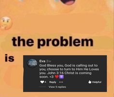 an ad for the bible with emoticions on it that says, god is the problem