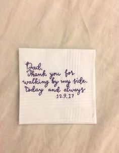 a napkin with the words, thank you for walking by my side today and always