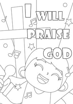 a coloring page with the words i will praise god